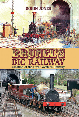 Carte Brunel's Big Railway Robin Jones