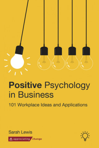 Kniha Positive Psychology in Business Sarah Lewis