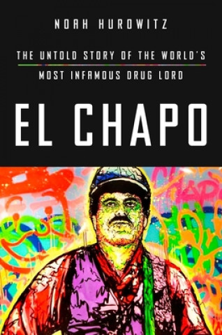 Kniha El Chapo Noah Hurowitz