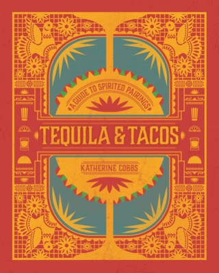 Kniha Tequila & Tacos Katherine Cobbs