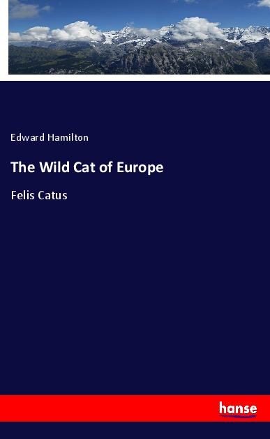 Kniha The Wild Cat of Europe Edward Hamilton