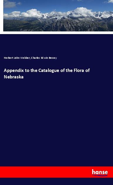 Kniha Appendix to the Catalogue of the Flora of Nebraska Herbert John Webber