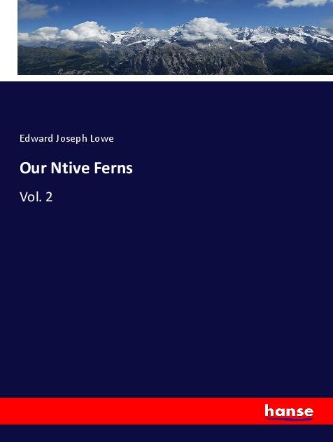 Carte Our Ntive Ferns Edward Joseph Lowe