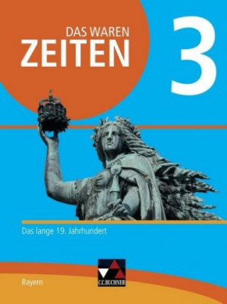 Carte Das waren Zeiten 3 Schülerband  Neue Ausgabe Gymnasium in Bayern Volker Bräu