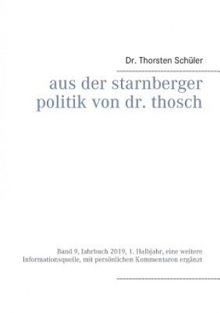 Kniha Aus der Starnberger Politik von Dr. Thosch Thorsten Schüler