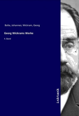 Kniha Georg Wickrams Werke Johannes Bolte