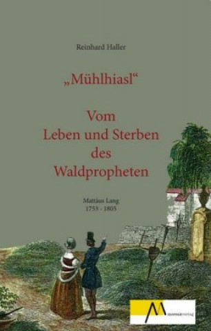 Kniha Mühlhiasl Reinhard Haller