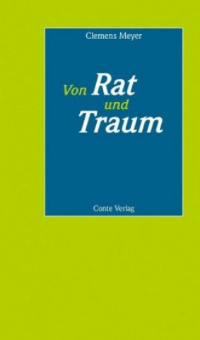 Könyv Von Rat und Traum Clemens Meyer