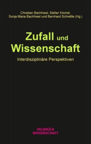 Kniha Zufall und Wissenschaft Christian Bachhiesl