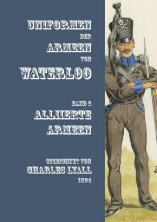 Книга Uniformen der Armeen von Waterloo Markus Stein