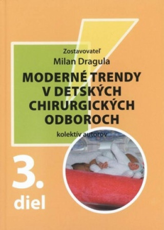 Könyv Moderné trendy v detských chirurgických oboroch 