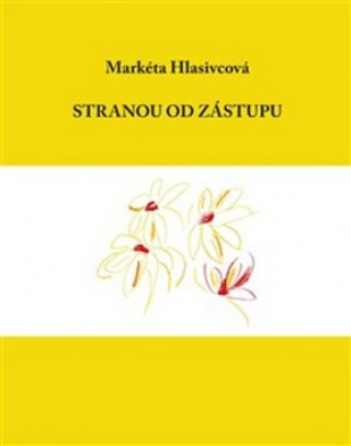 Kniha Stranou od zástupu Markéta Hlasivcová