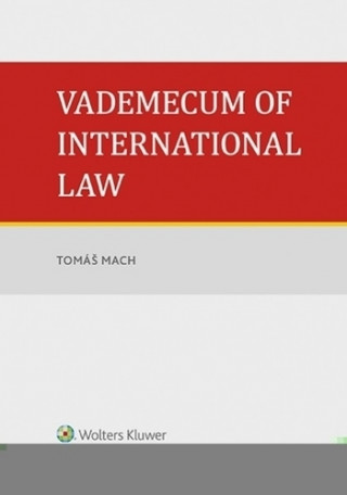 Könyv Vademecum of International Law Tomáš Mach