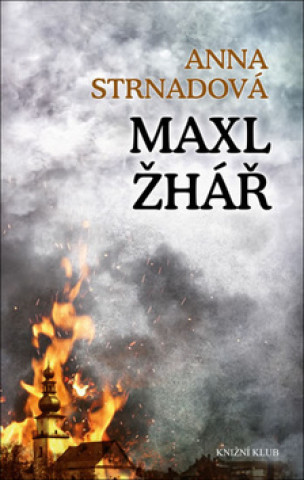 Kniha Maxl žhář Anna Strnadová