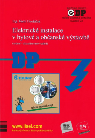 Книга Elektrické instalace v bytové a občanské výstavbě (sedmé - aktualizované vydání) Karel Dvořáček