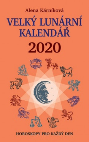 Könyv Velký lunární kalendář 2020 Alena Kárníková