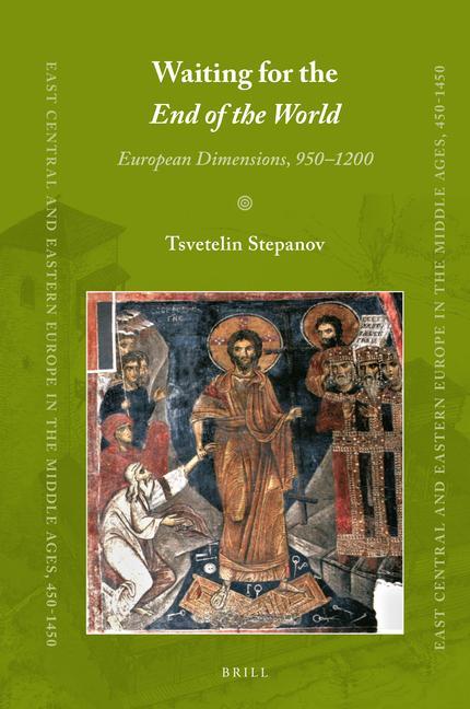 Książka Waiting for the End of the World: European Dimensions, 950-1200 Tsvetelin Stepanov