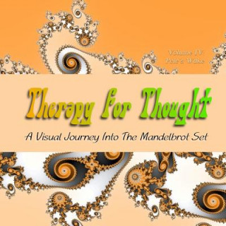 Kniha Therapy for Thought: A Visual Journey into the Mandelbrot Set Alex Hanley