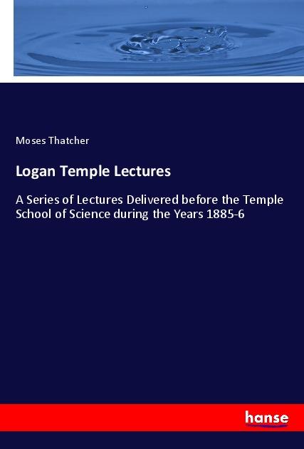 Knjiga Logan Temple Lectures Moses Thatcher