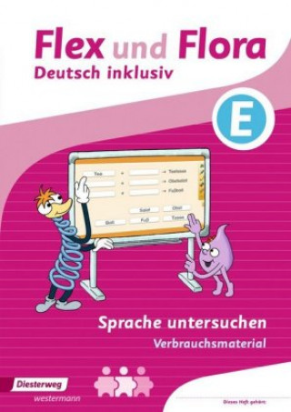 Kniha Flex und Flora - Deutsch inklusiv E. Sprache untersuchen. Verbrauchsmaterial 