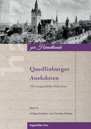 Knjiga Quedlinburger Anekdoten Carsten Kiehne