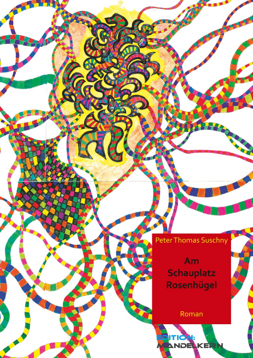 Knjiga Am Schauplatz Rosenhügel Peter Thomas Suschny
