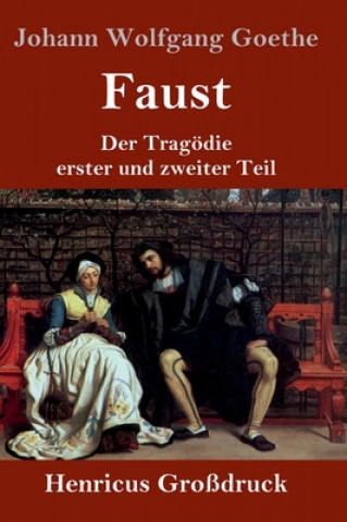 Könyv Faust (Grossdruck) Johann Wolfgang Goethe