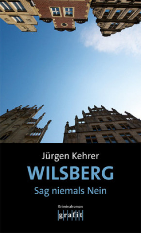 Kniha Wilsberg - Sag niemals Nein Jürgen Kehrer