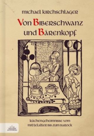 Книга Von Biberschwanz und Bärenkopf Michael Kirchschlager