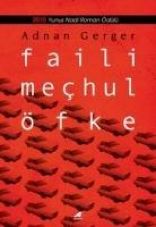 Könyv Faili Mechul Öfke 2010 Yunus Nadi Roman Ödülü Adnan Gerger
