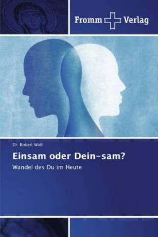 Knjiga Einsam oder Dein-sam? Robert Widl