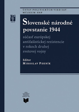 Könyv Slovenské národné povstanie 1944 Miroslav Pekník