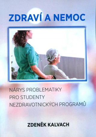 Kniha Zdraví a nemoc Zdeněk Kalvach