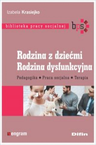 Βιβλίο Rodzina z dziećmi Rodzina dysfunkcyjna Krasiejko Izabela