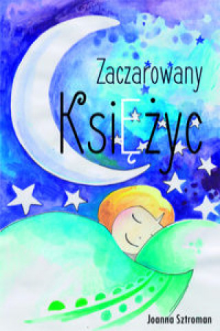 Książka Zaczarowany księżyc Sztroman Joanna