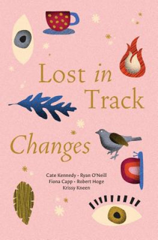 Knjiga Lost in Track Changes Cate Kennedy