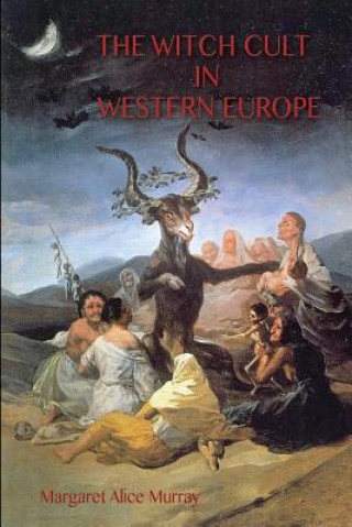 Kniha Witch Cult in Western Europe Margaret Murray
