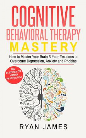 Книга Cognitive Behavioral Therapy Ryan James