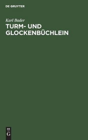 Книга Turm- und Glockenbuchlein Karl Bader