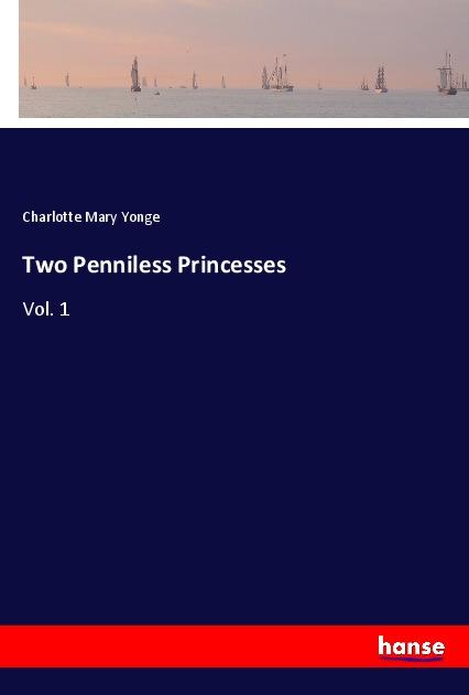 Knjiga Two Penniless Princesses Charlotte Mary Yonge