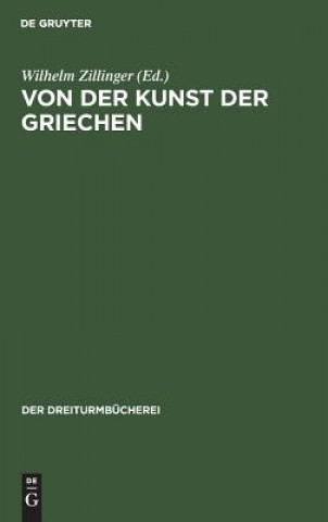 Kniha Von Der Kunst Der Griechen Wilhelm Zillinger