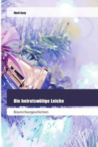 Knjiga Die heiratswütige Leiche Mark Sarg