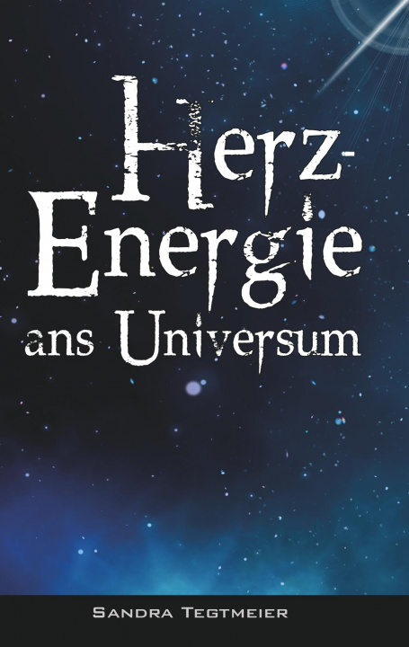 Carte HERZ-ENERGIE ANS UNIVERSUM Sandra Tegtmeier
