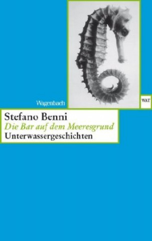Knjiga Die Bar auf dem Meeresgrund Stefano Benni