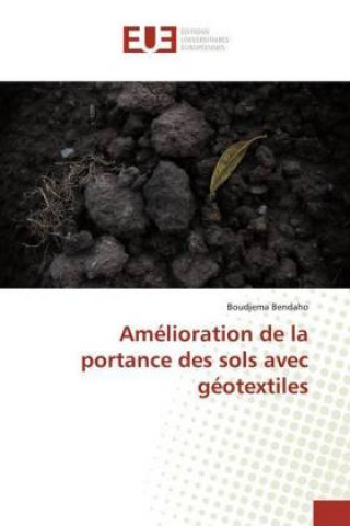 Kniha Amélioration de la portance des sols avec géotextiles Boudjema Bendaho