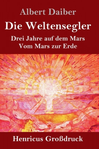 Kniha Die Weltensegler (Grossdruck) Albert Daiber