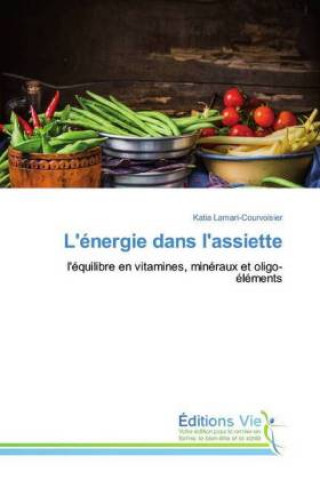 Kniha L'énergie dans l'assiette Katia Lamari-Courvoisier