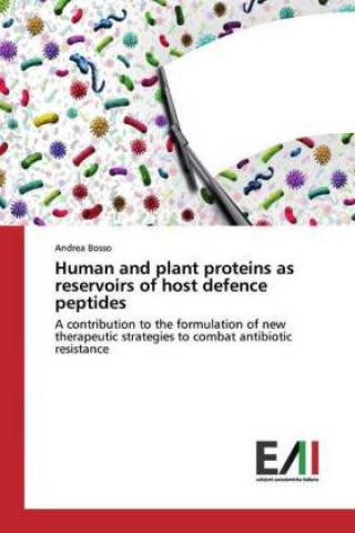 Carte Human and plant proteins as reservoirs of host defence peptides Andrea Bosso