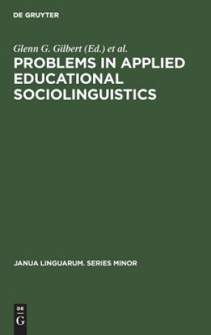 Книга Problems in Applied Educational Sociolinguistics Glenn G. Gilbert