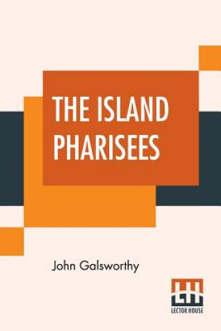 Kniha Island Pharisees John Galsworthy
